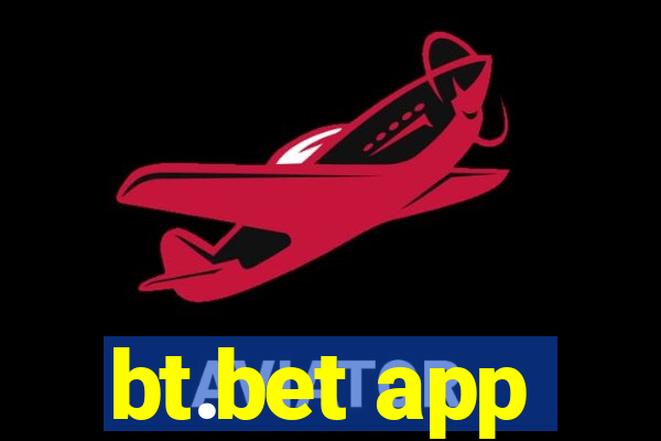 bt.bet app