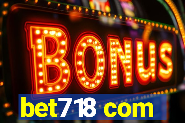 bet718 com