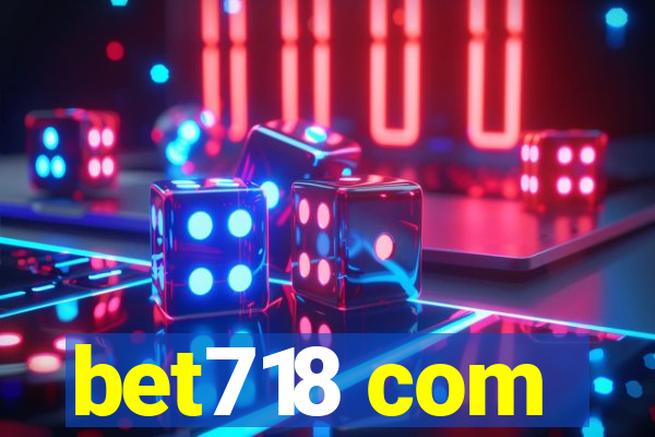 bet718 com