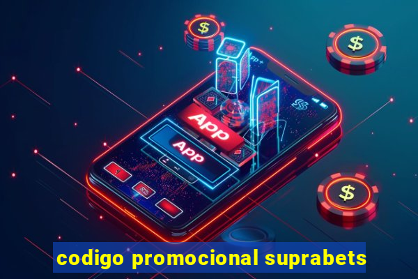 codigo promocional suprabets