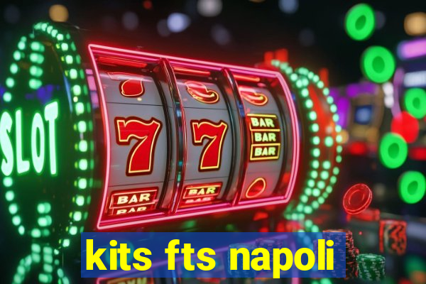 kits fts napoli