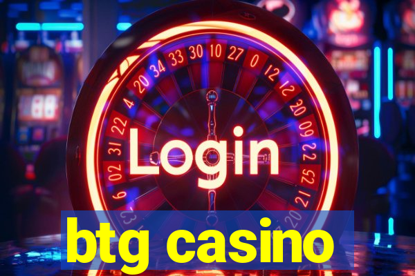 btg casino