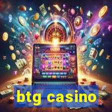 btg casino