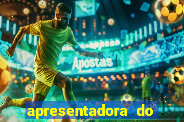 apresentadora do esporte espetacular nua