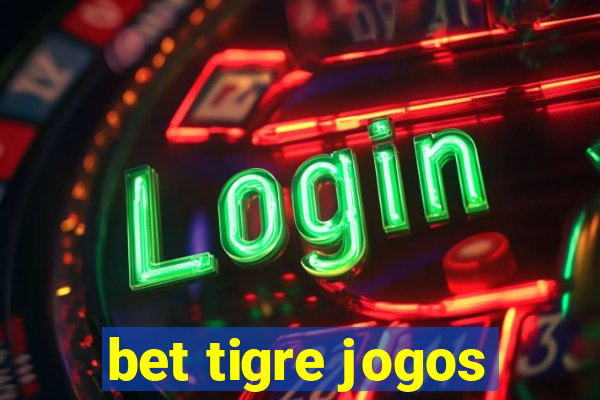 bet tigre jogos