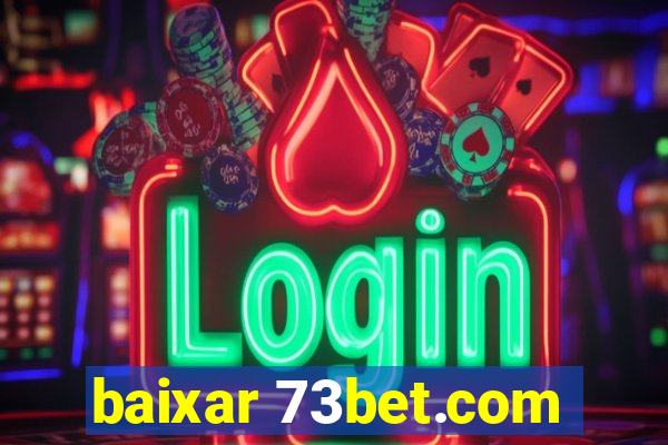 baixar 73bet.com