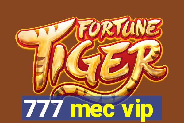 777 mec vip