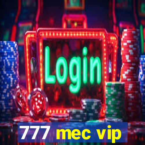 777 mec vip