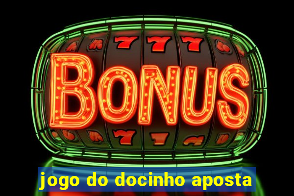 jogo do docinho aposta