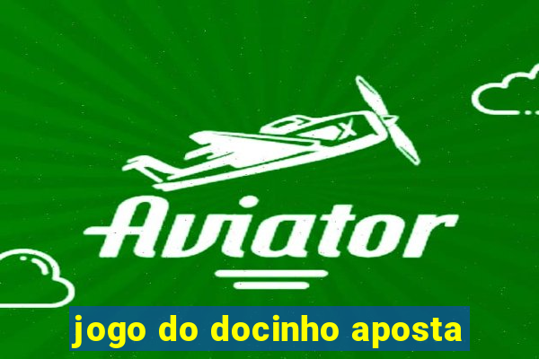 jogo do docinho aposta