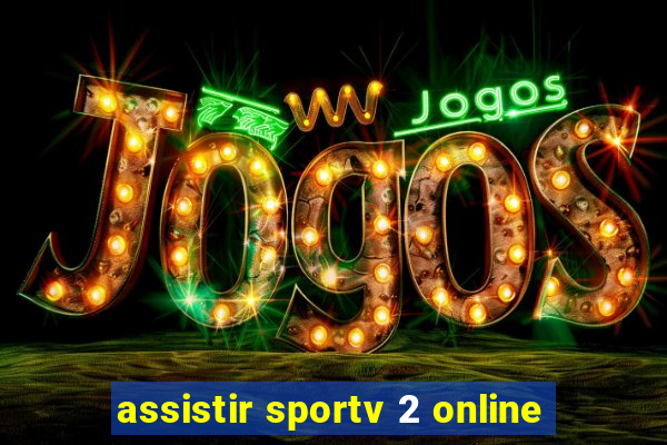 assistir sportv 2 online