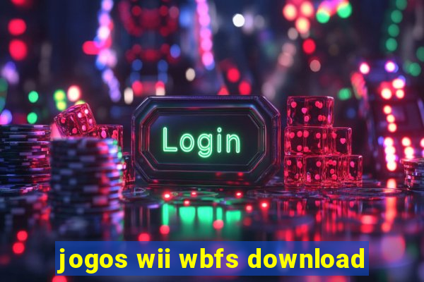 jogos wii wbfs download