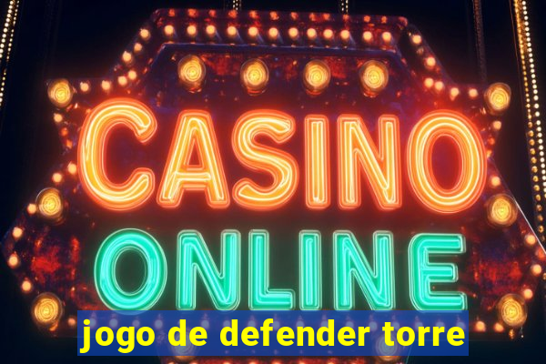 jogo de defender torre