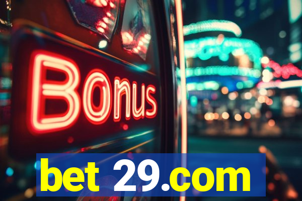 bet 29.com