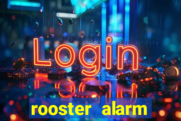 rooster alarm motorola download