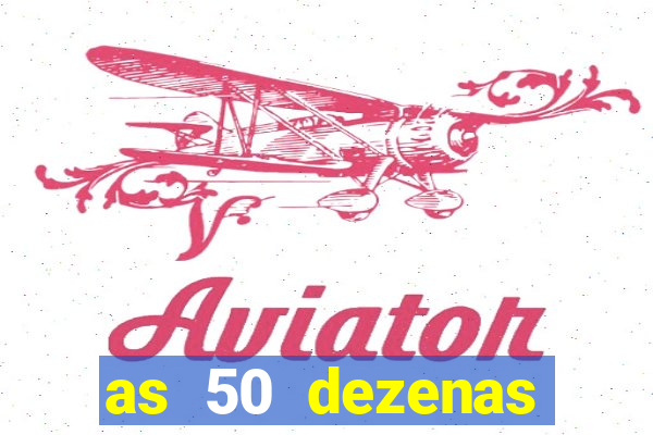 as 50 dezenas melhores de 20 pontos