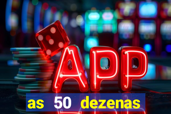 as 50 dezenas melhores de 20 pontos