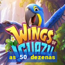 as 50 dezenas melhores de 20 pontos