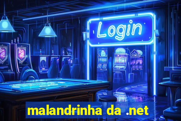 malandrinha da .net