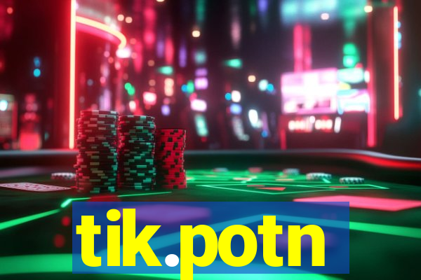 tik.potn