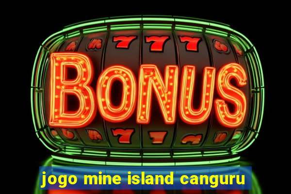 jogo mine island canguru