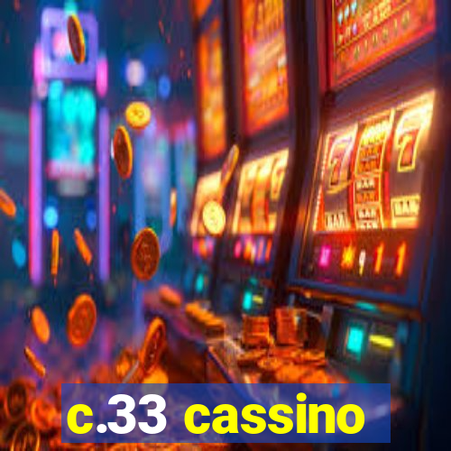 c.33 cassino