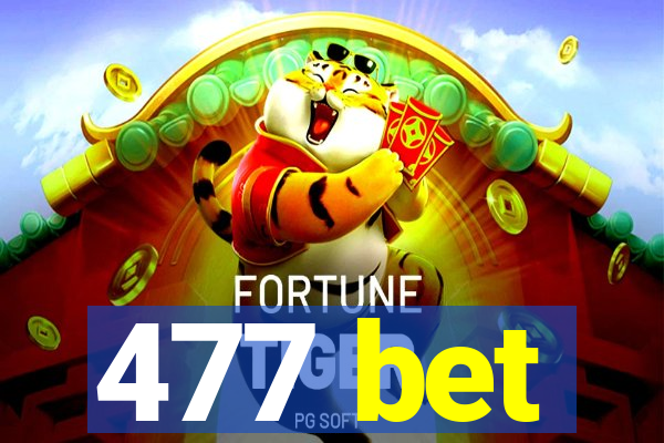 477 bet