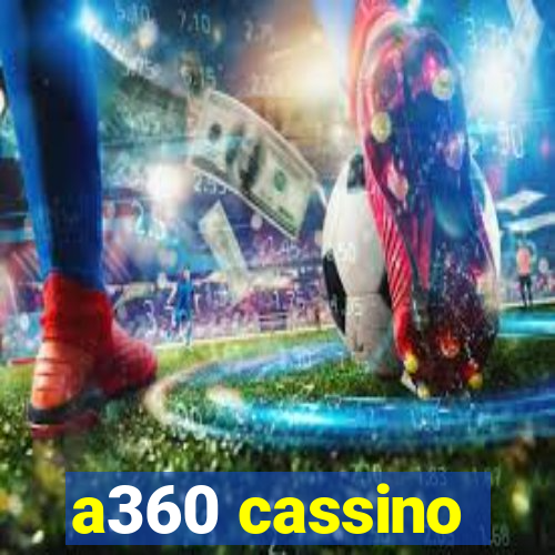 a360 cassino