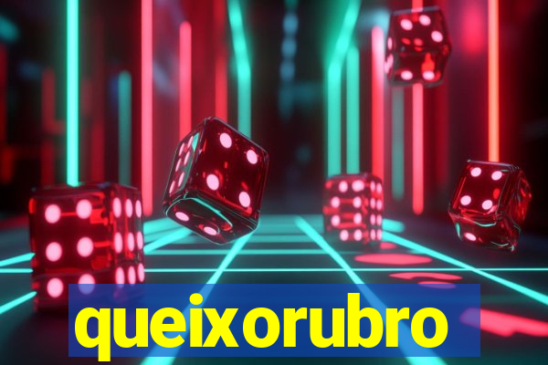 queixorubro