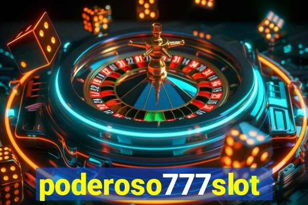 poderoso777slot