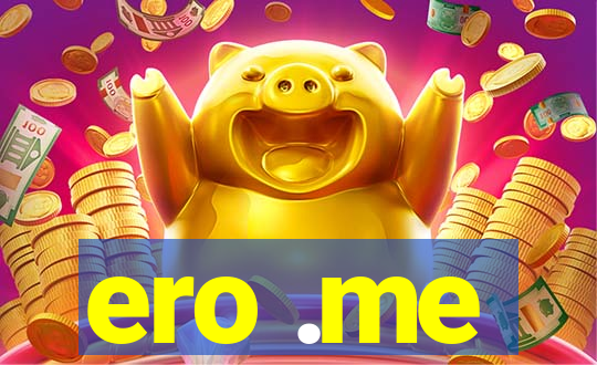 ero .me