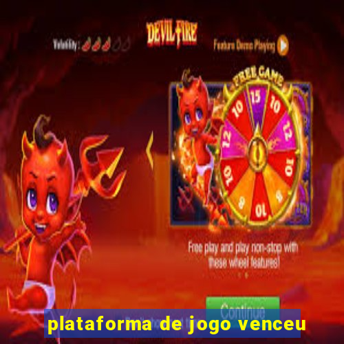 plataforma de jogo venceu