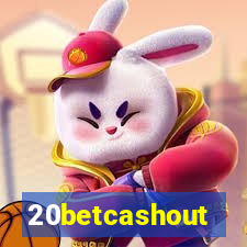 20betcashout