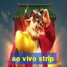 ao vivo strip