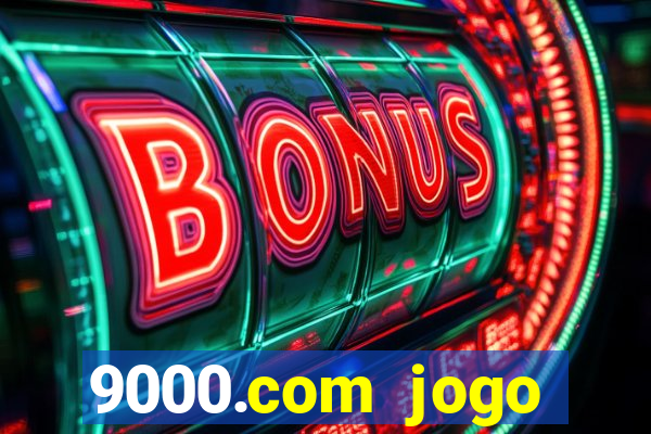 9000.com jogo cassino baixar