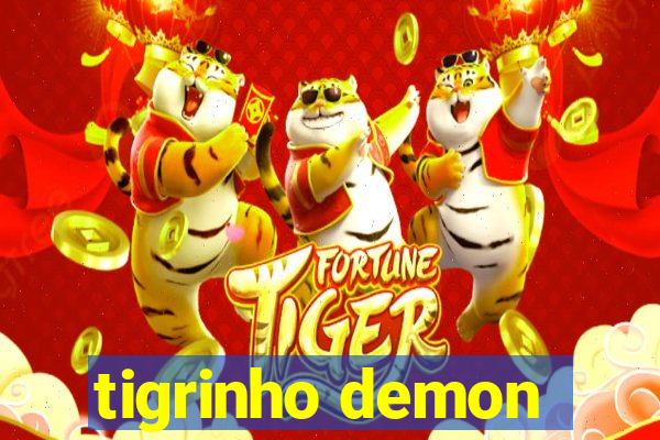 tigrinho demon