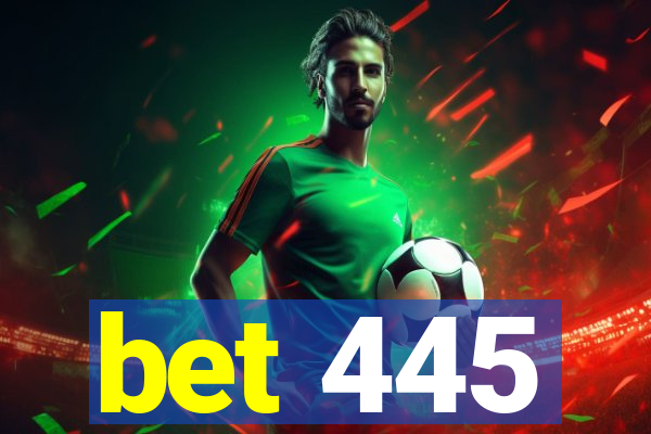 bet 445