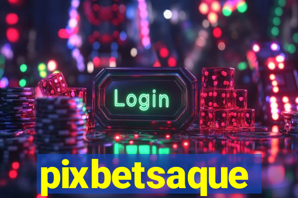 pixbetsaque