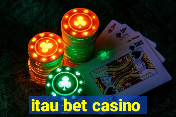 itau bet casino