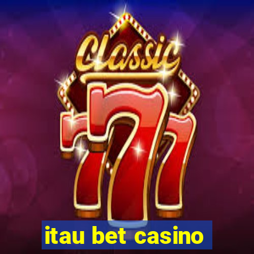 itau bet casino