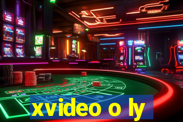 xvideo o ly