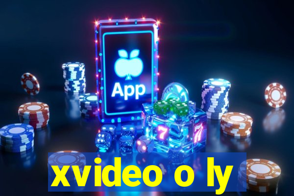 xvideo o ly