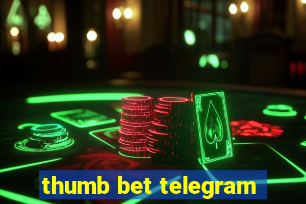 thumb bet telegram