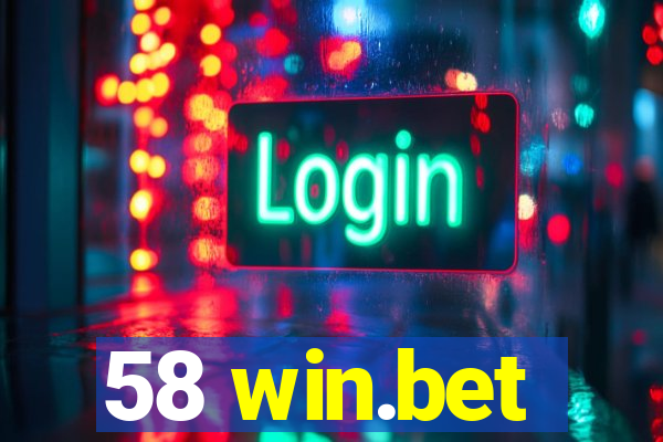 58 win.bet