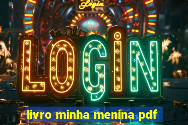 livro minha menina pdf