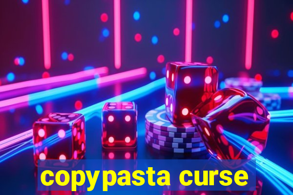 copypasta curse