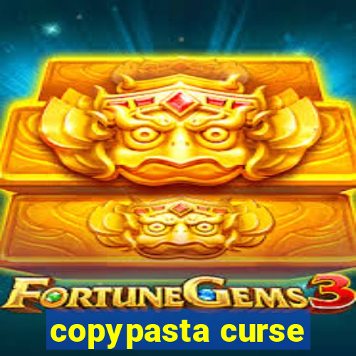 copypasta curse