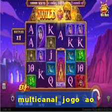 multicanal jogo ao vivo fans