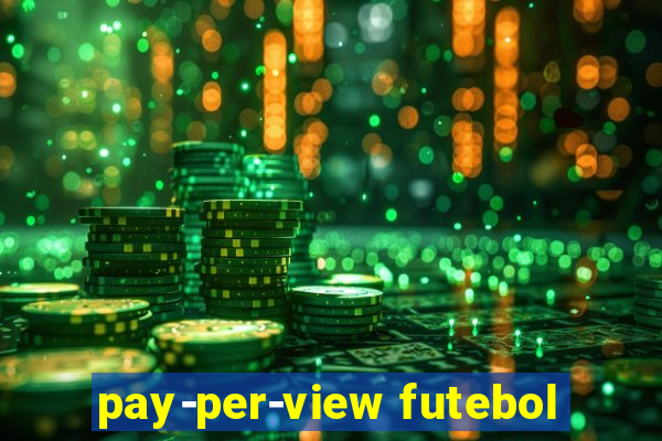 pay-per-view futebol