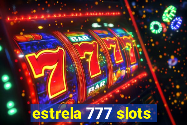 estrela 777 slots